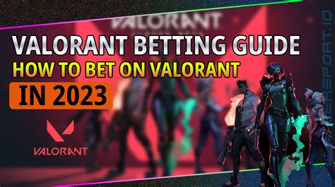 valorant betting bonus|Valorant Betting Sites: Where to Bet on Valorant Esports .